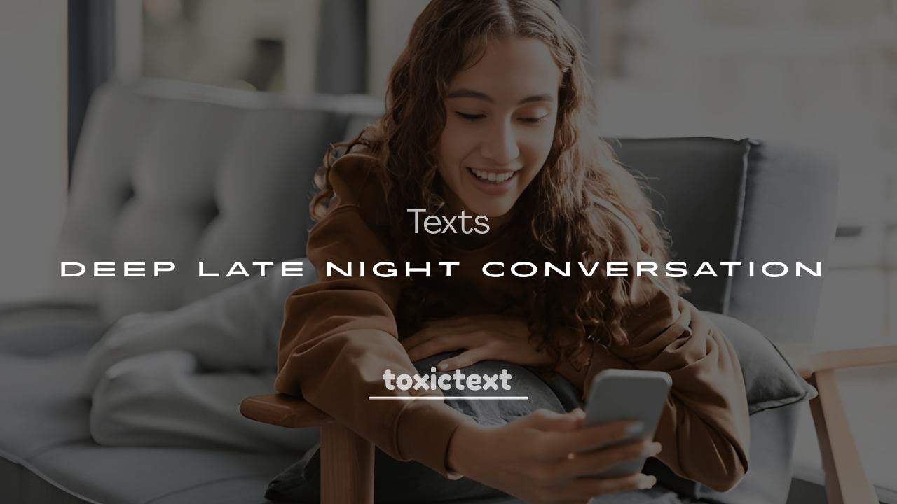 250+ Deep Late Night Conversation Texts (Emotional & Romantic)