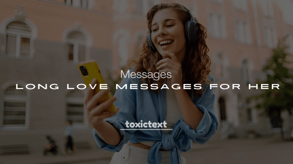 250+ Deep and Romantic Long Love Messages for Her