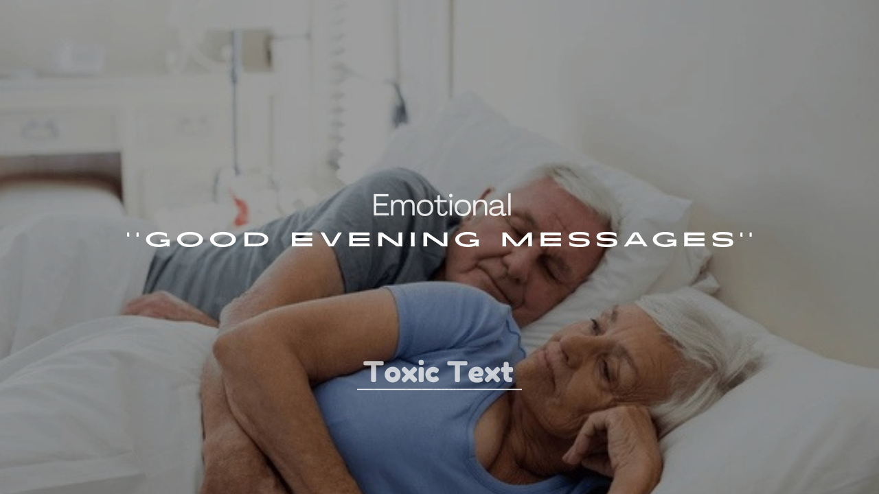 250+ Emotional Good Evening Messages