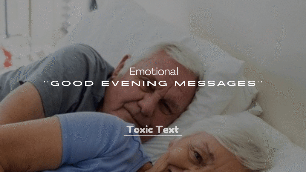 250+ Emotional Good Evening Messages
