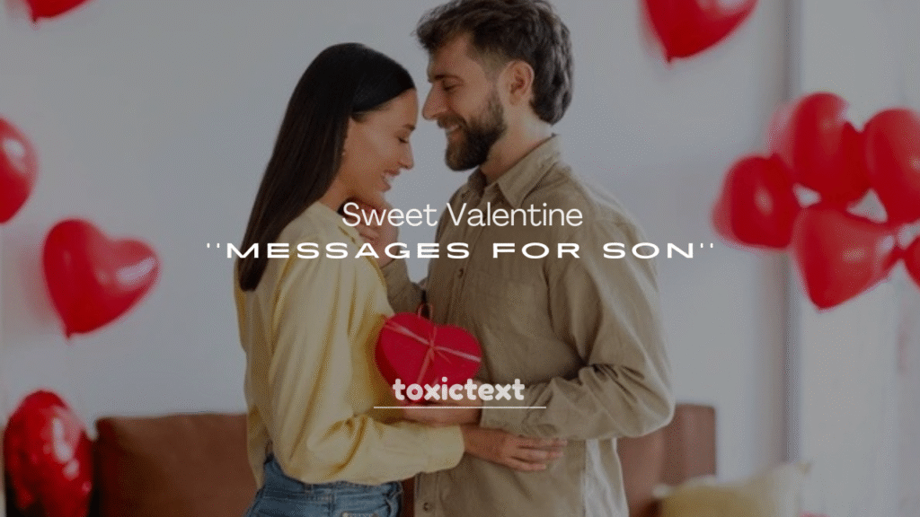 250+ Sweet Valentine Messages for Son