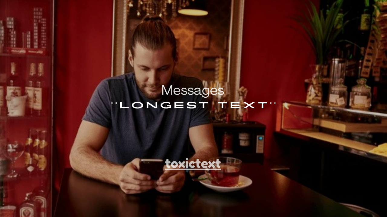 200+ Longest Text Messages Ever Sent (Limits, Examples
