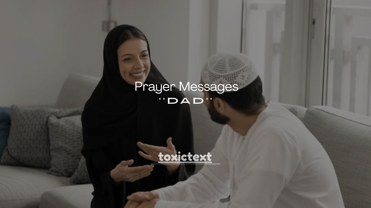 110+ Prayer Messages for a Dad (Blessings, Strength & Love)