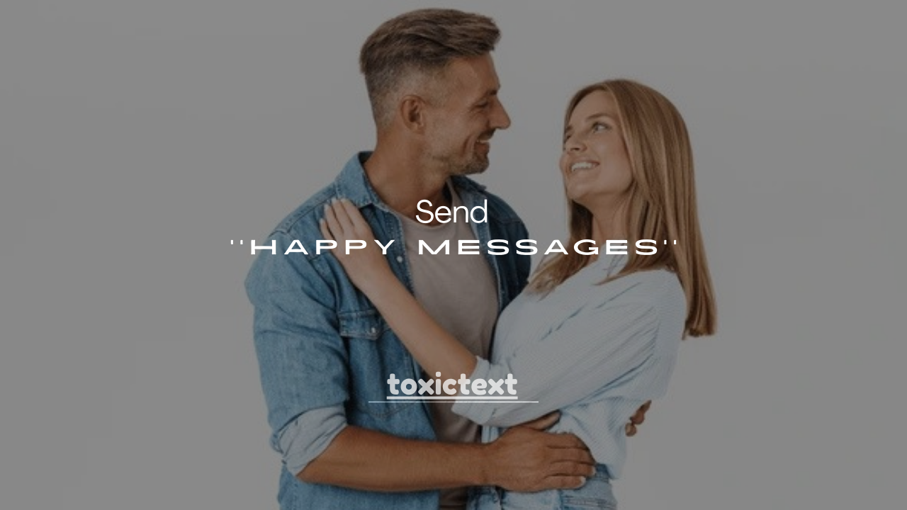 101+ Happy Messages to Send and Brighten Someone’s Day