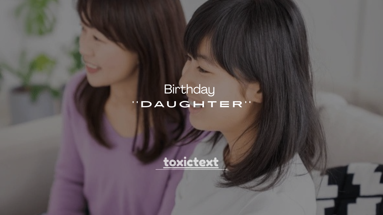 100+ Sweet 21st Birthday Messages to Daughter From Mother