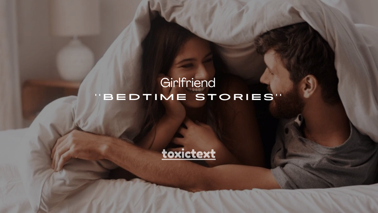 25+ Bedtime Stories for Girlfriend That Feel Deep, Romantic & Calming