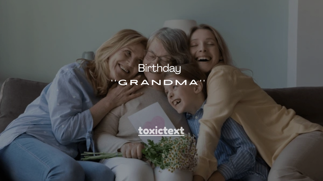 25+Birthday Cards for Grandma That Show Love & Warmth