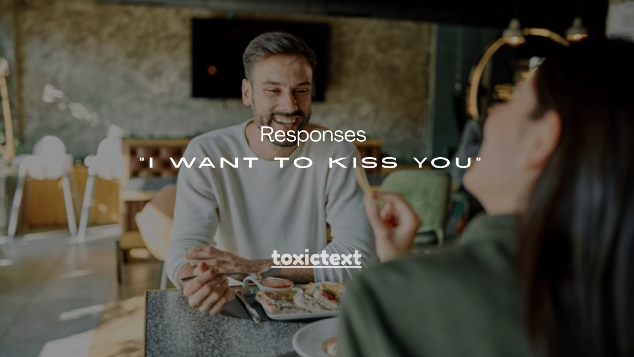 151+ Flirty Responses to “I Want to Kiss You”