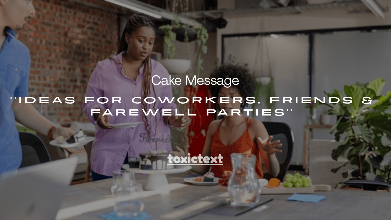 51+ Going Away Cake Message Ideas for Coworkers, Friends & Farewell Parties