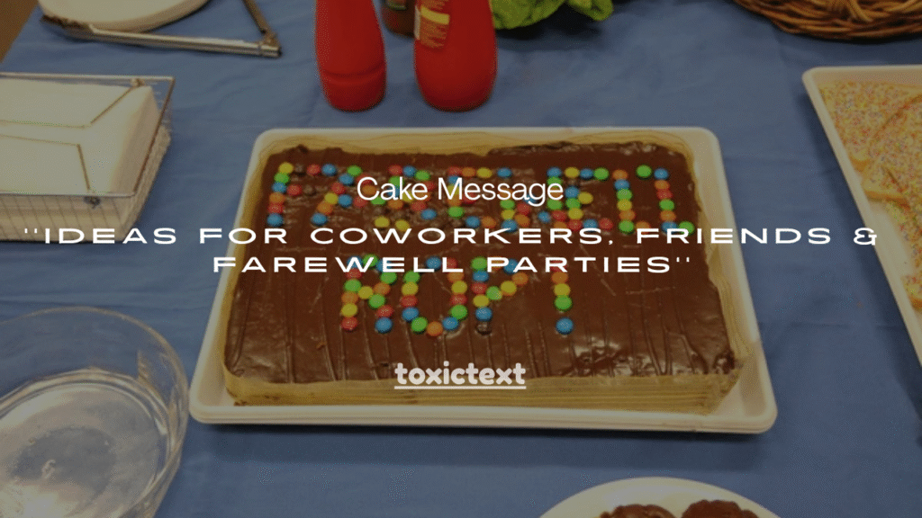 51+ Going Away Cake Message Ideas for Coworkers, Friends & Farewell Parties