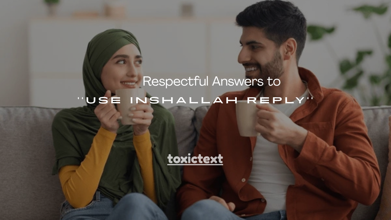 140+ Respectful Answers to Use Inshallah Reply