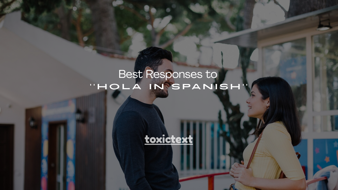 150+ Best Responses to Hola in Spanish