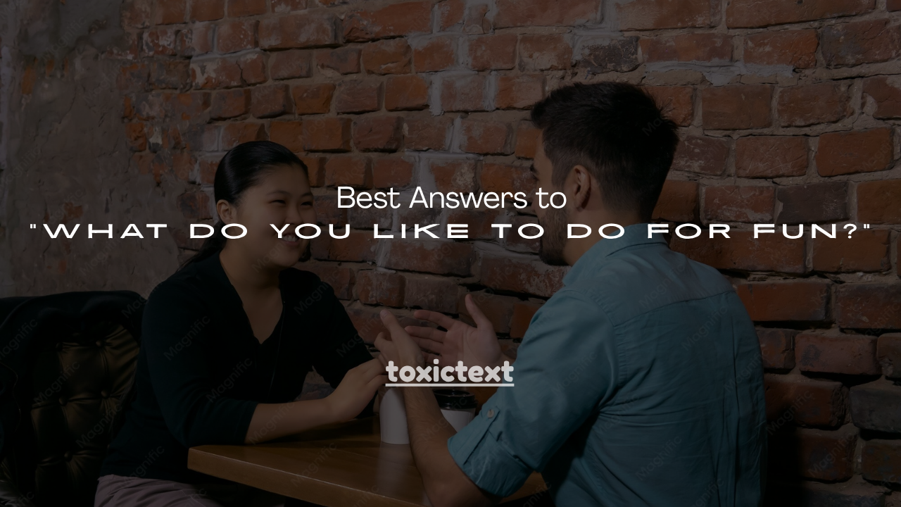 150+ Best Answers to “What Do You Like to Do for Fun?”