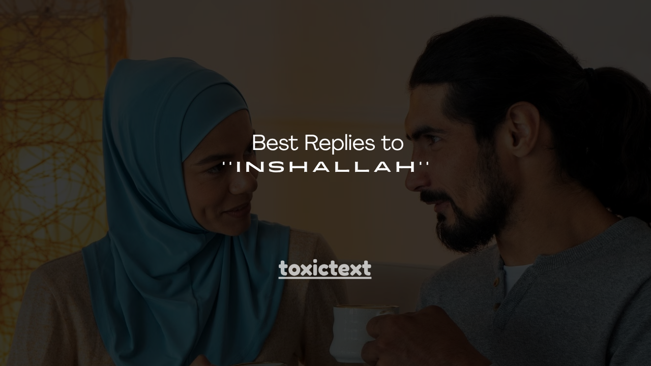 120+ Best Replies to Inshallah