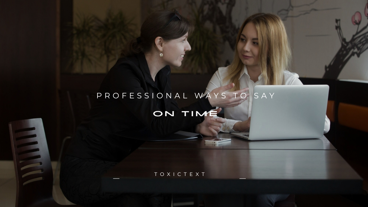 160+ Professional Ways to Say "On Time"